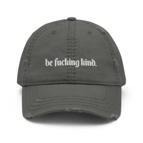 Casquette de papa usée « Sois putain de gentil »